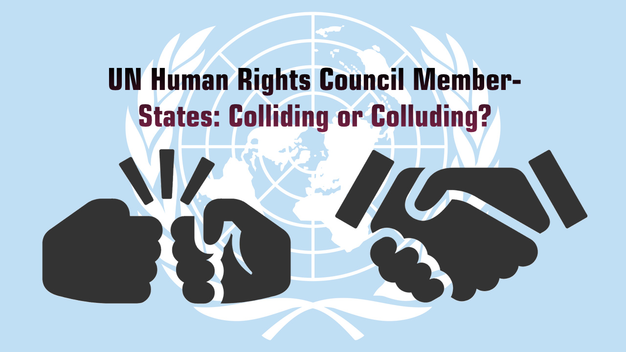 UN Human Rights Council Member-States: Colliding or Colluding?