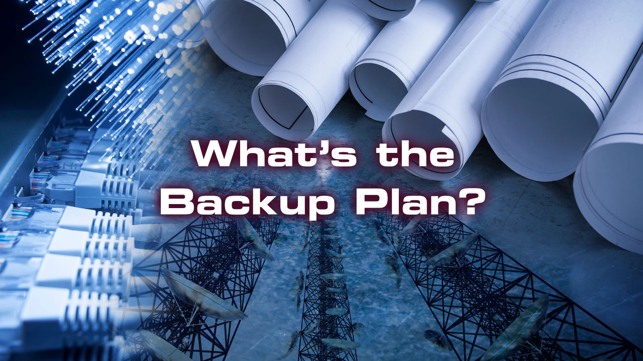 Backing Plan What’s the Backup Plan?